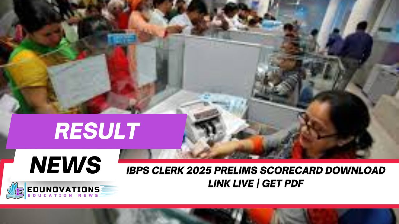 IBPS Clerk 2025 Prelims scorecard download link