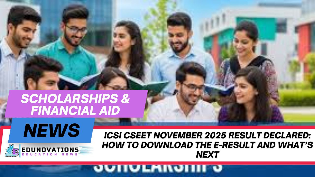 ICSI CSEET November 2025 Result Declared: How to Download the e-Result and What’s Next
