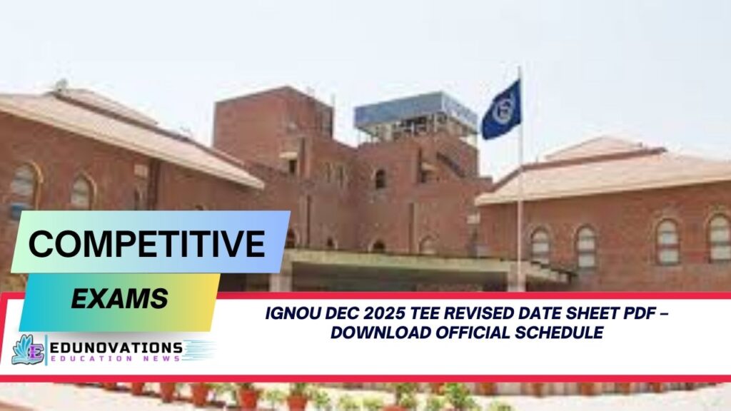 IGNOU Dec 2025 TEE revised date sheet PDF
