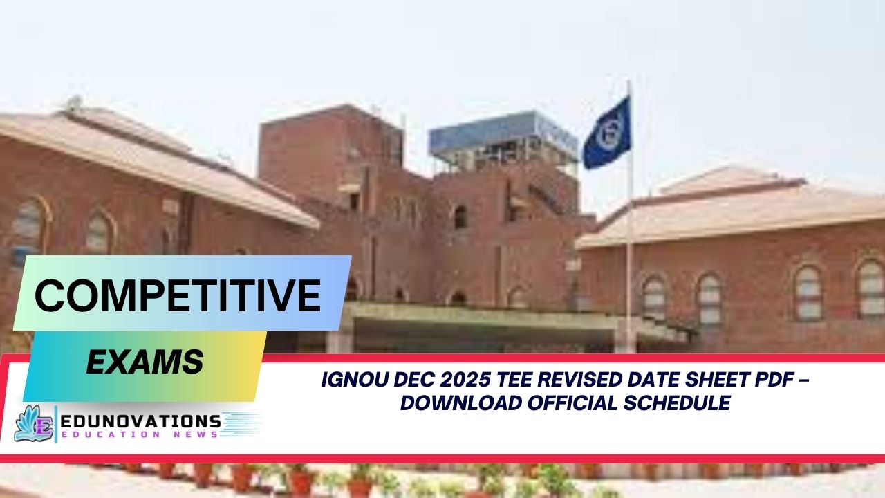 IGNOU Dec 2025 TEE revised date sheet PDF