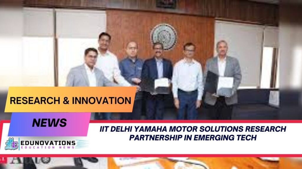 IIT Delhi Yamaha Motor Solutions research partnership in emerging tech