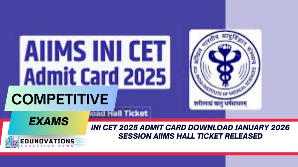 INI CET 2025 admit card download January 2026 session AIIMS hall ticket
