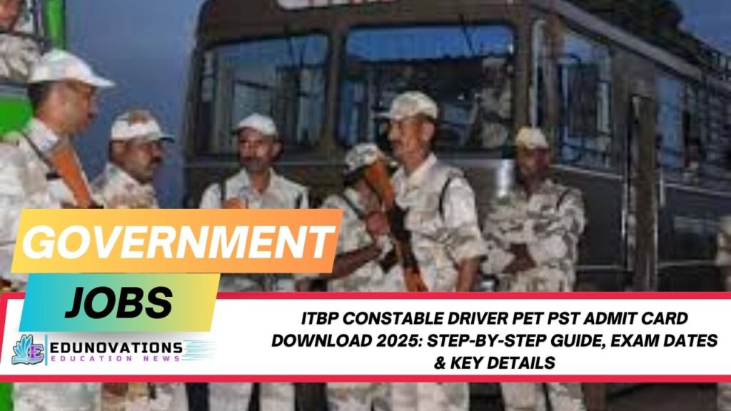 ITBP Constable Driver PET PST Admit Card Download 2025