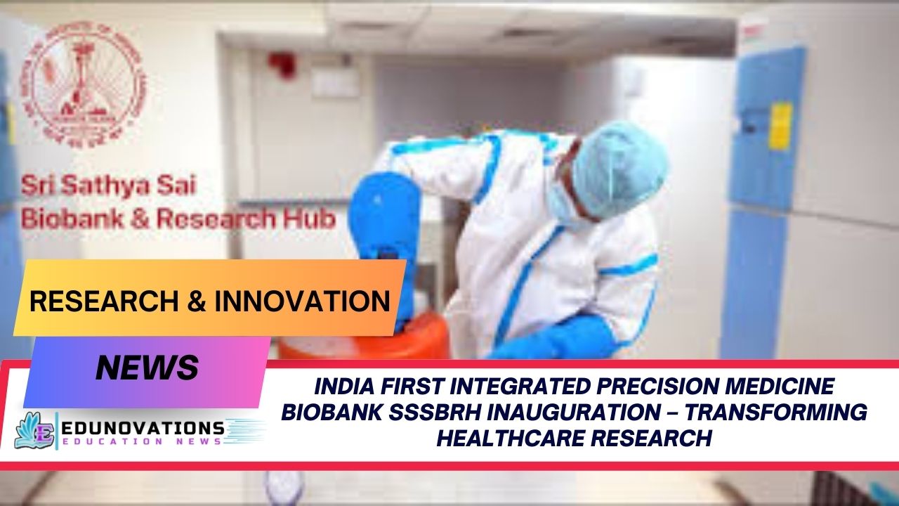 India first integrated precision medicine biobank SSSBRH inauguration