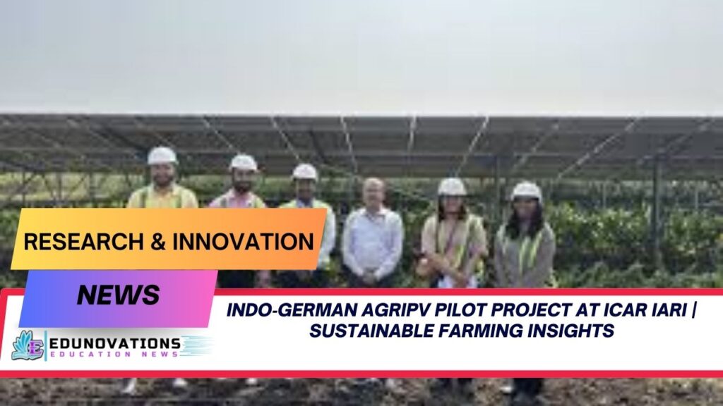 Indo‑German AgriPV pilot project at ICAR IARI