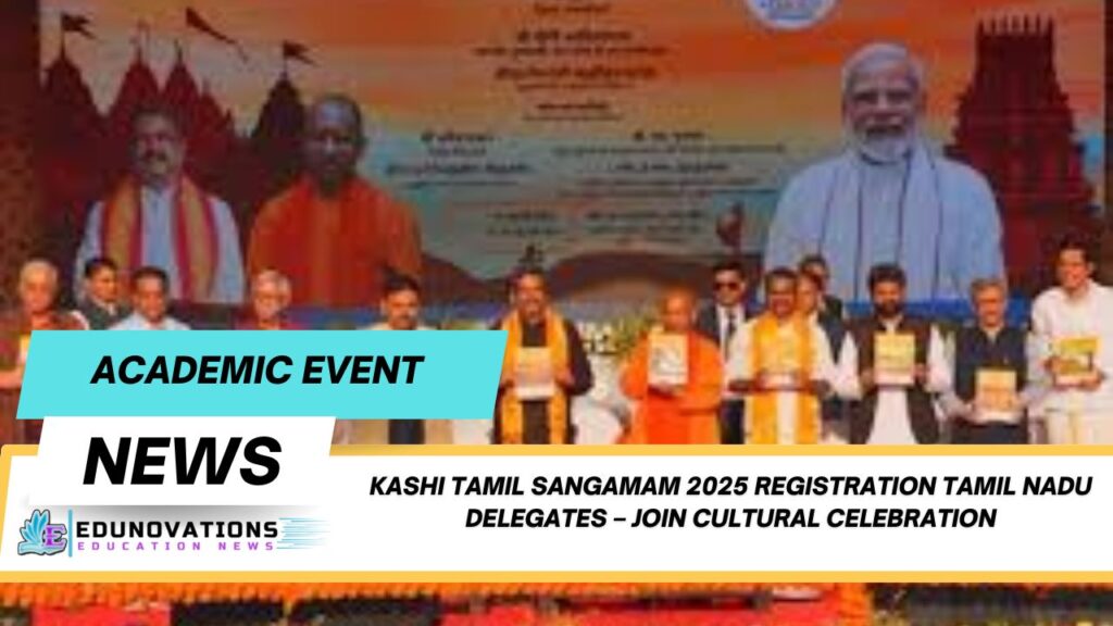 Kashi Tamil Sangamam 2025 registration Tamil Nadu delegates