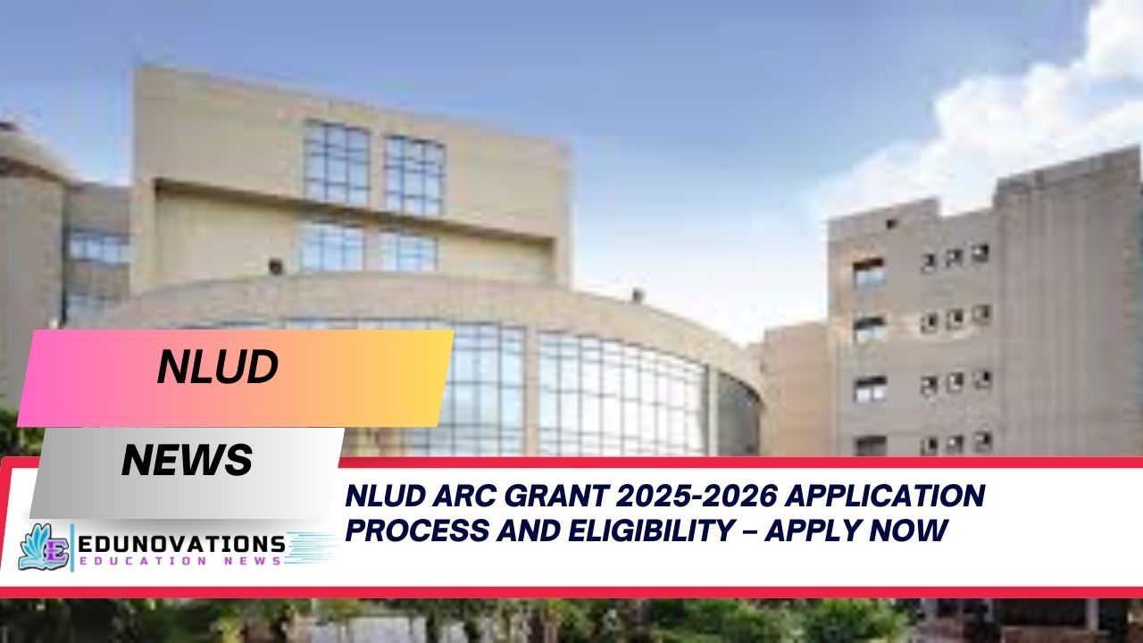 NLUD ARC Grant 2025-2026 application process and eligibility