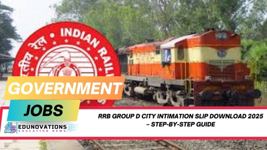 RRB Group D city intimation slip download 2025