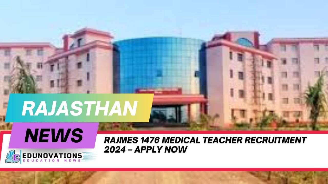 RajMES 1476 Medical Teacher Recruitment