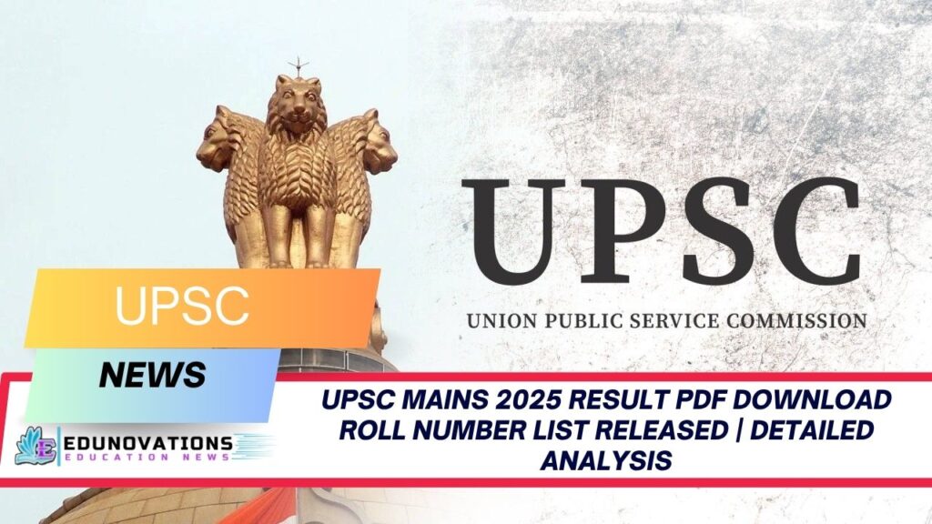UPSC Mains 2025 result PDF download roll number list