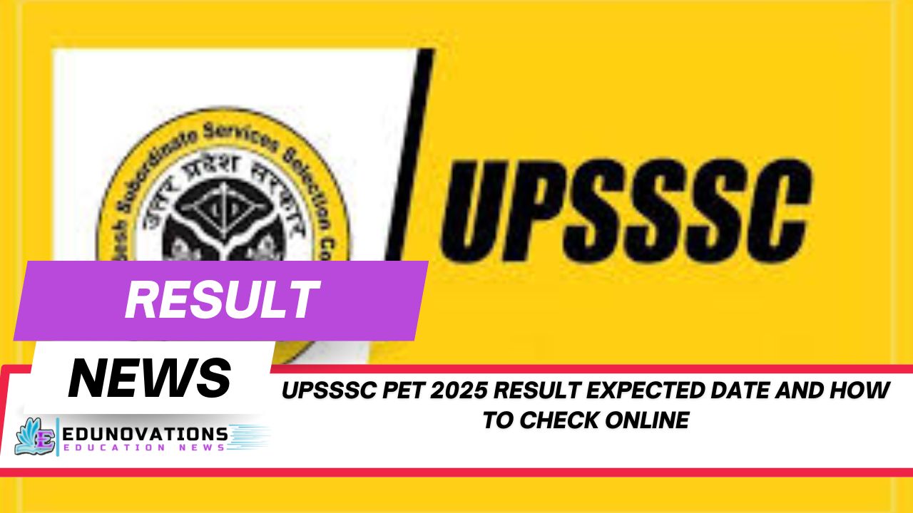 UPSSSC PET 2025 result expected date