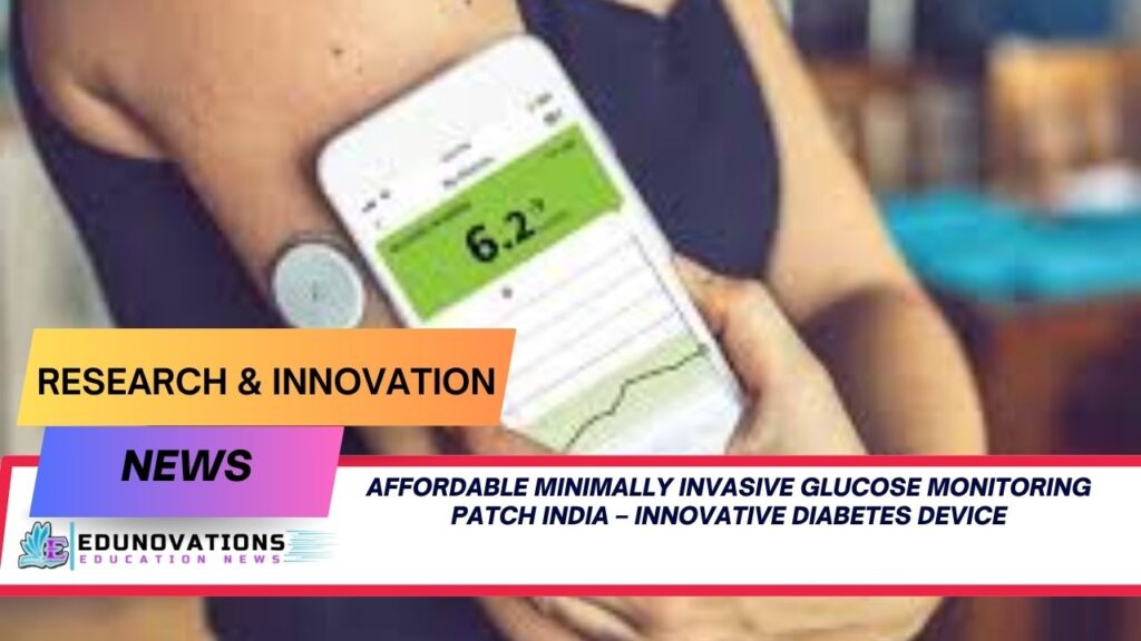 affordable minimally invasive glucose monitoring patch India