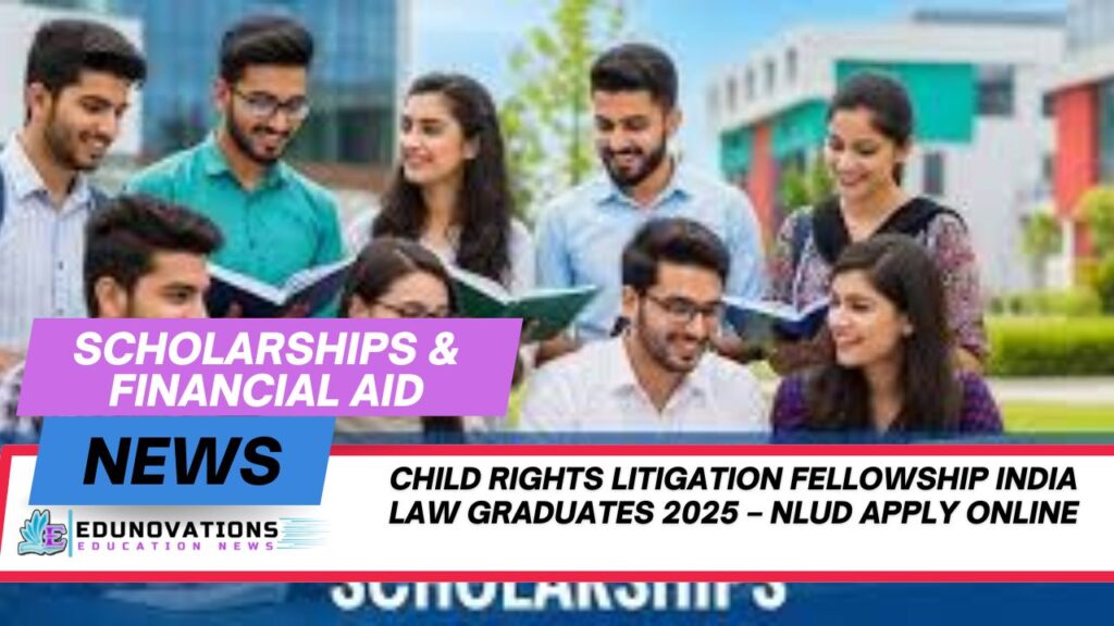 child rights litigation fellowship India law graduates 2025