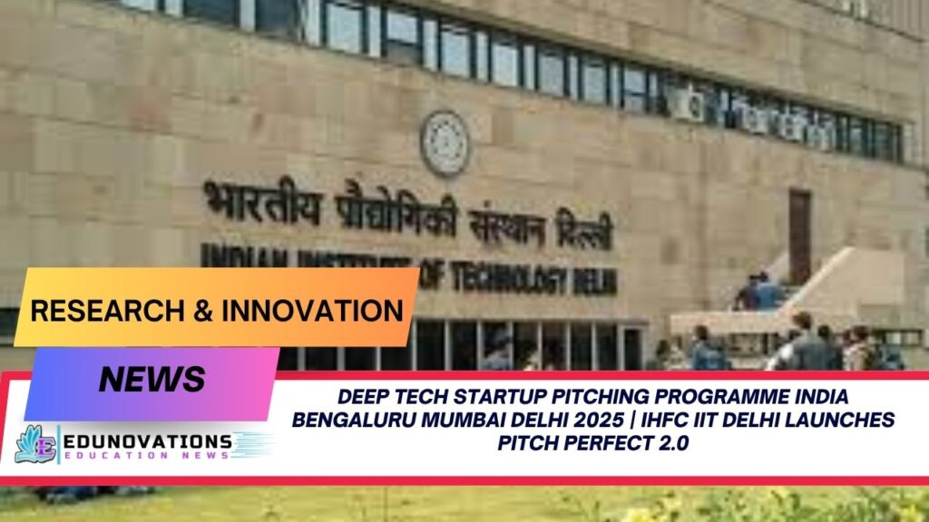 deep tech startup pitching programme India Bengaluru Mumbai Delhi 2025