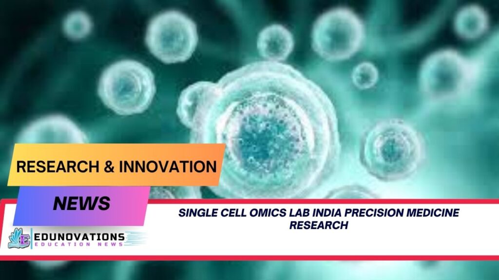 single cell omics lab India precision medicine research