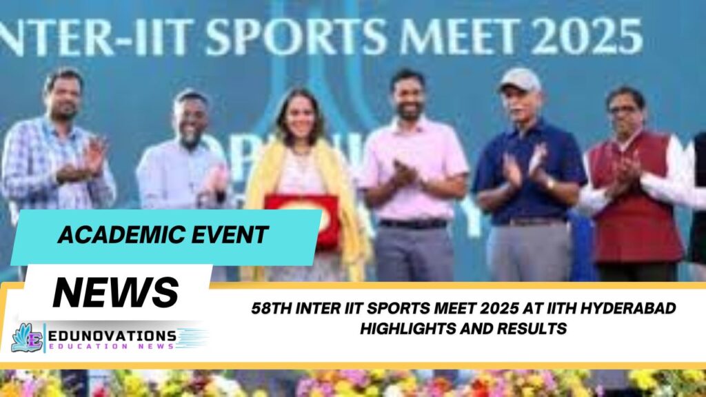 58th Inter IIT Sports Meet 2025 at IITH Hyderabad highlights