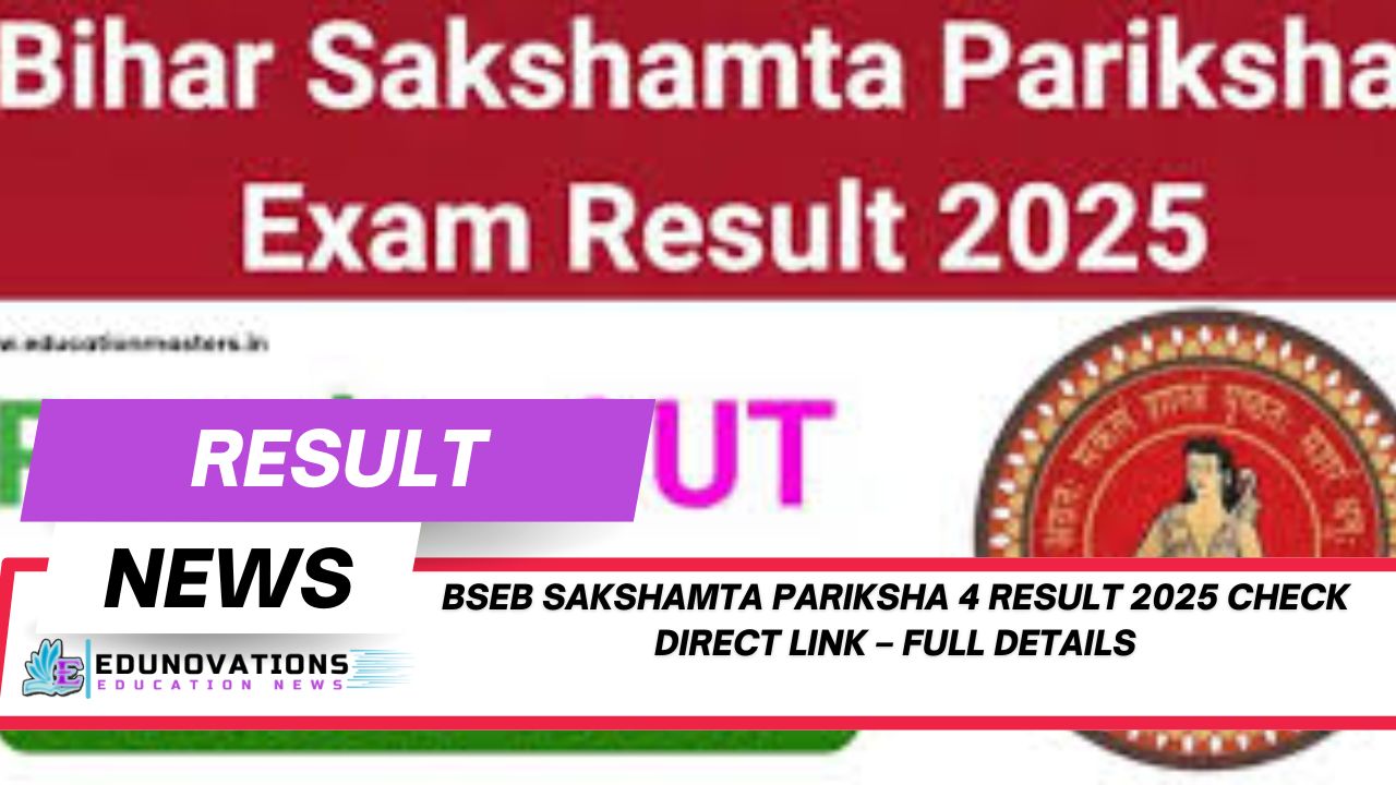 BSEB Sakshamta Pariksha 4 Result 2025 Check Direct Link