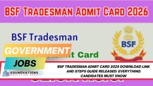 BSF Tradesman Admit Card 2025 download link and steps guide