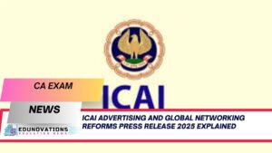 ICAI advertising and global networking reforms press release 2025