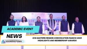 ICSI Eastern Region Convocation Ranchi 2025 highlights and membership awards
