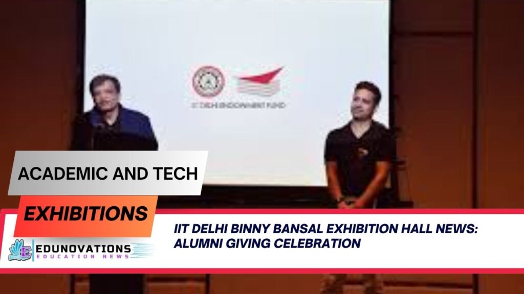 IIT Delhi Binny Bansal Exhibition Hall news