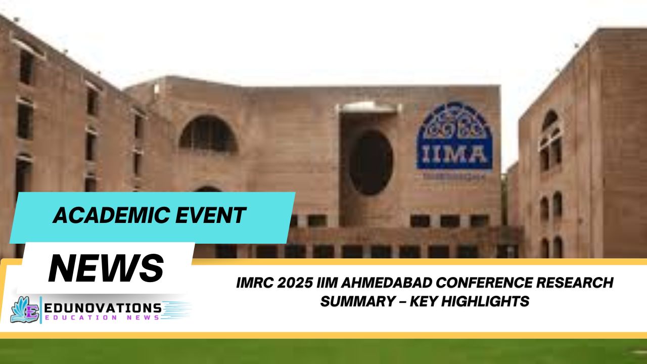 IMRC 2025 IIM Ahmedabad Conference Research Summary – Key Highlights