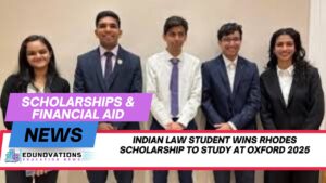 Indian law student wins Rhodes Scholarship to study at Oxford