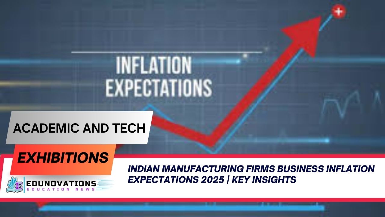 Indian Manufacturing Firms Business Inflation Expectations 2025 | Key Insights