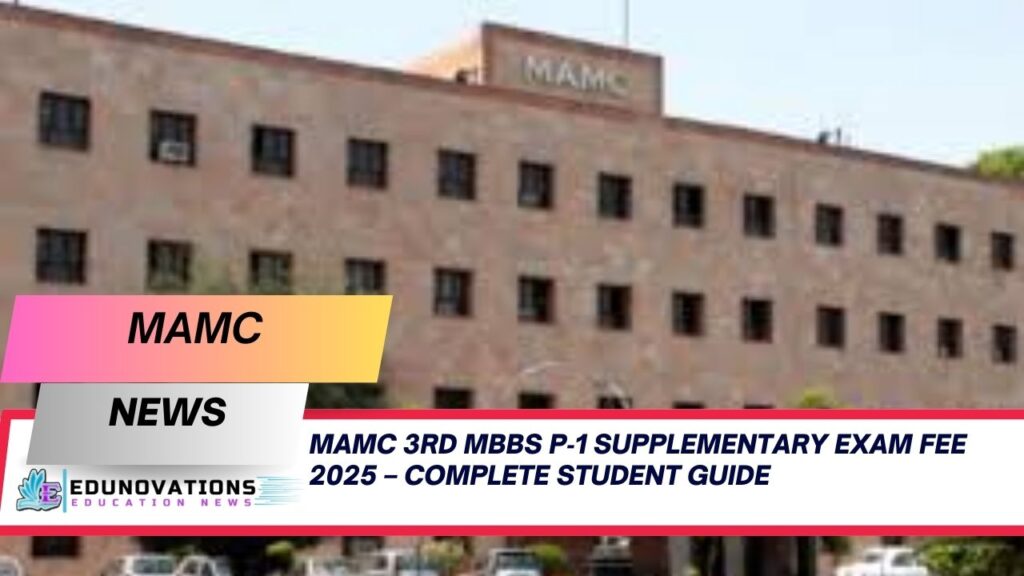 MAMC 3rd MBBS P‑1 supplementary exam fee 2025