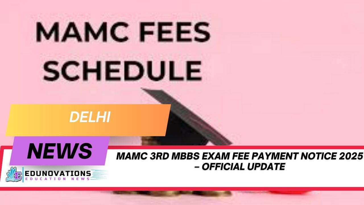 MAMC 3rd MBBS exam fee payment notice 2025