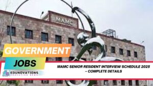 MAMC Senior Resident interview schedule 2025