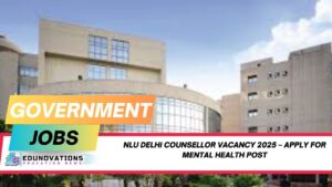 NLU Delhi Counsellor Vacancy 2025