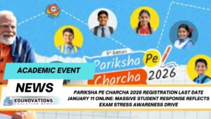 Pariksha Pe Charcha 2026 registration last date January 11 online