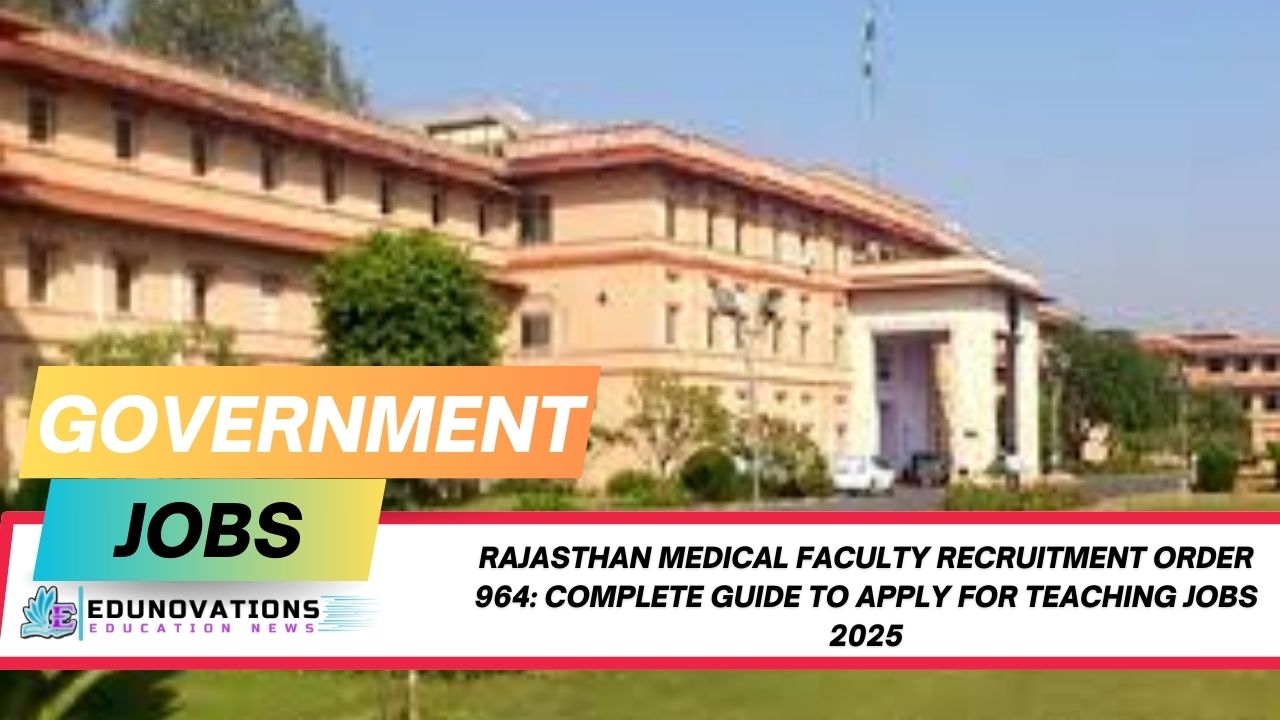 Rajasthan medical faculty recruitment Order 964