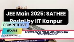 SATHEE IIT Kanpur free JEE NEET coaching 2025