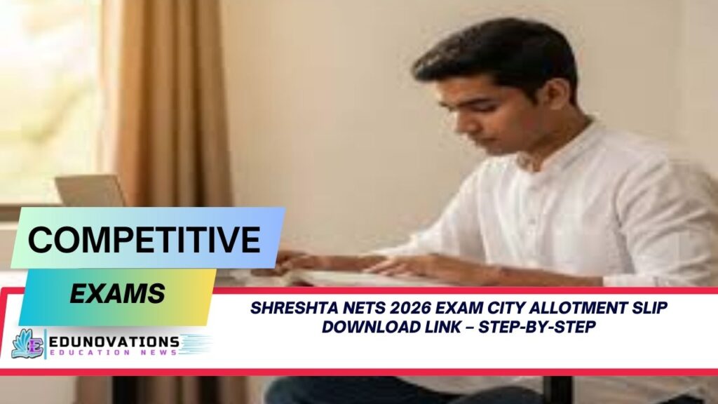 SHRESHTA NETS 2026 Exam City Allotment Slip Download Link – Step-by-Step