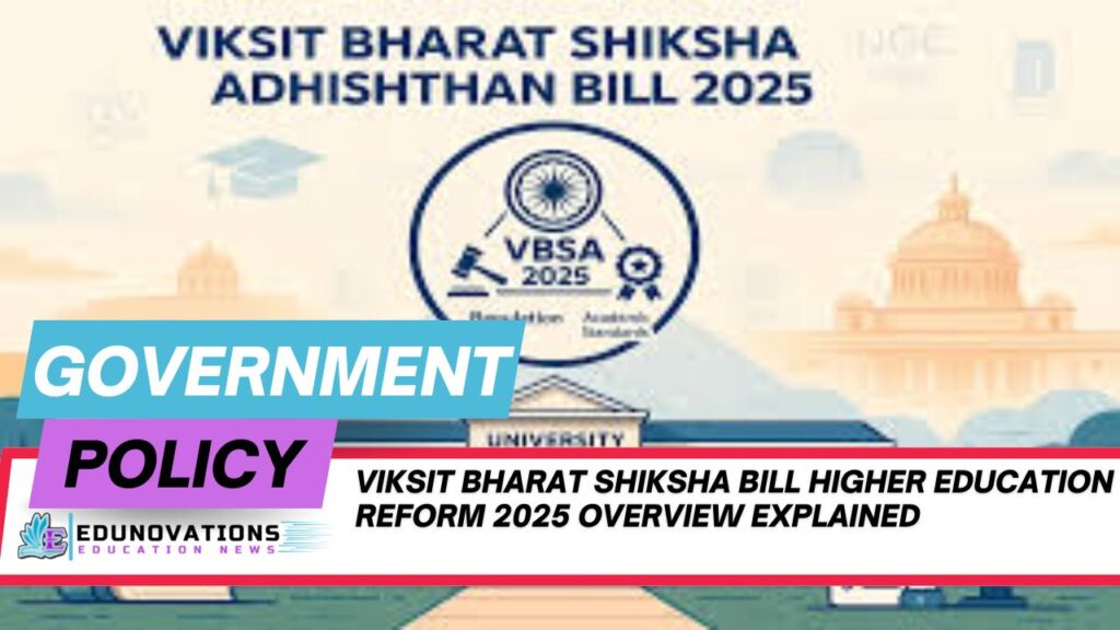 Viksit Bharat Shiksha Bill higher education reform 2025 overview