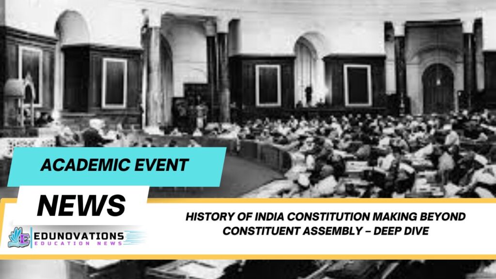 history of India constitution making beyond Constituent Assembly