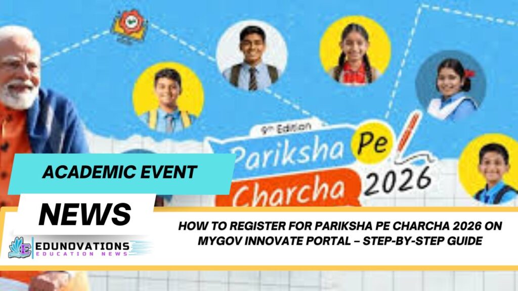 how to register for Pariksha Pe Charcha 2026 on MyGov Innovate portal