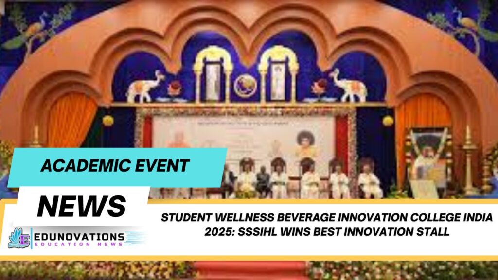 student wellness beverage innovation college india 2025