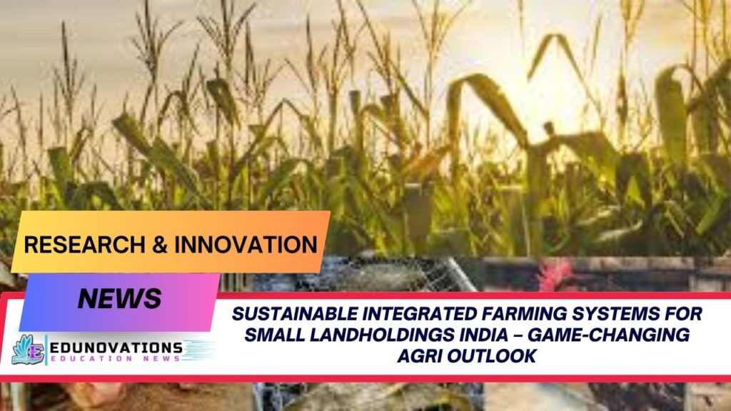 sustainable integrated farming systems for small landholdings India