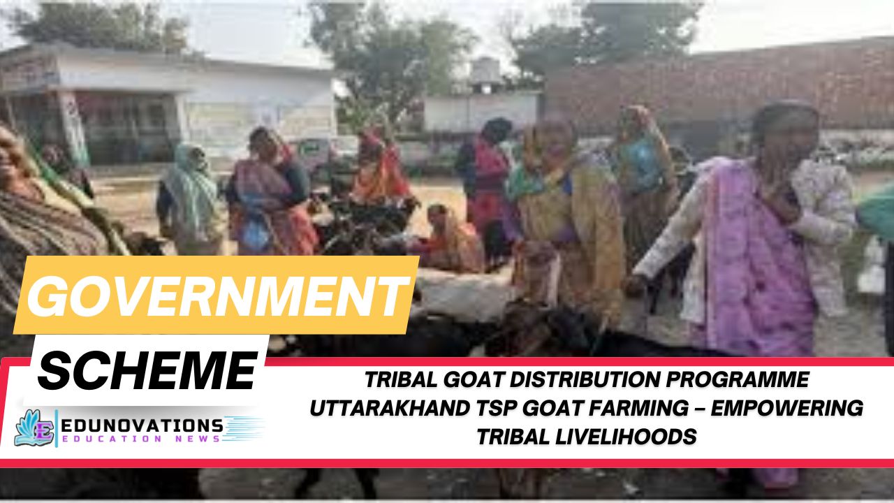 tribal goat distribution programme Uttarakhand TSP goat farming