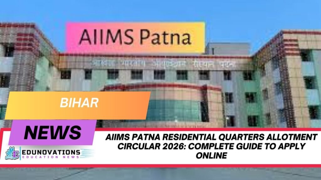 AIIMS Patna Residential Quarters Allotment Circular 2026