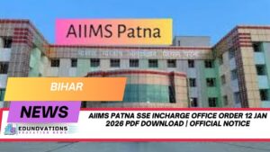 AIIMS Patna SSE Incharge office order 12 Jan 2026 PDF download