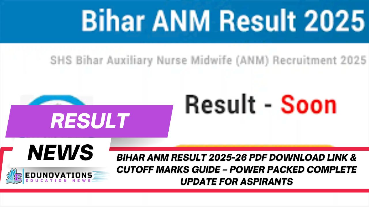 Bihar ANM Result 2025-26 PDF download link & cutoff marks guide