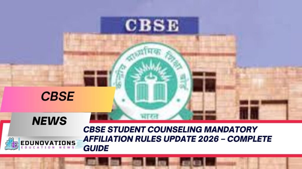 CBSE student counseling mandatory affiliation rules update 2026