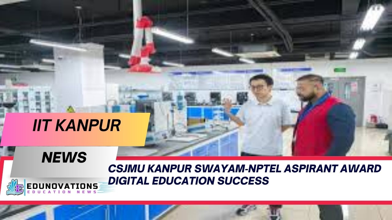 CSJMU Kanpur SWAYAM‑NPTEL Aspirant Award digital education success