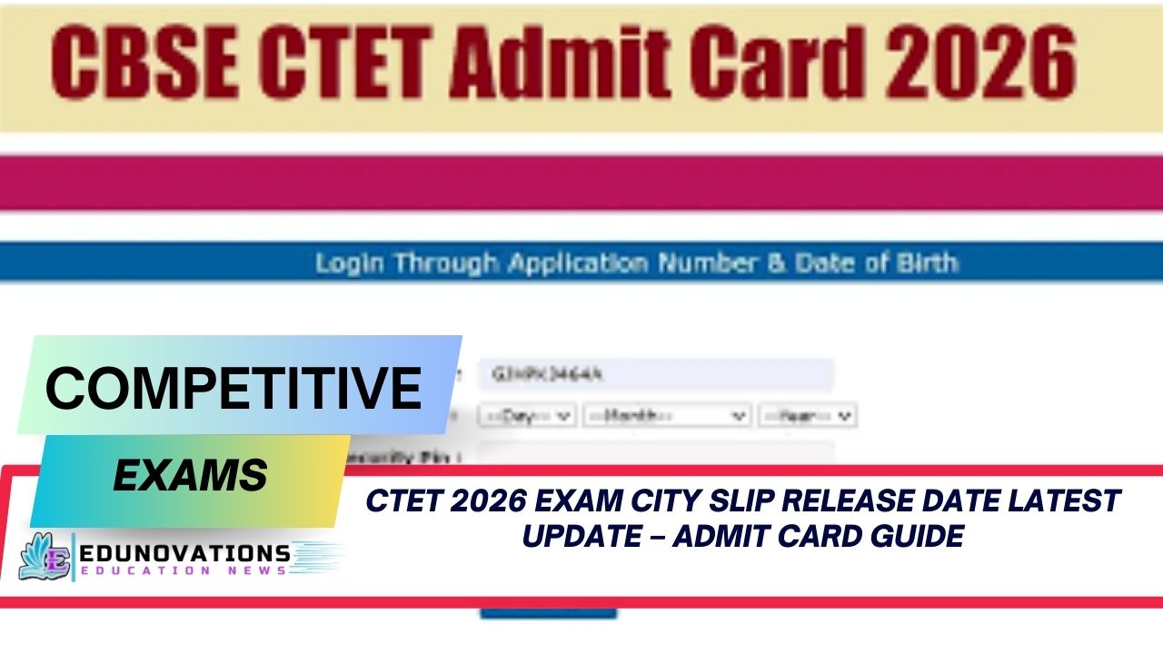 CTET 2026 exam city slip release date latest update