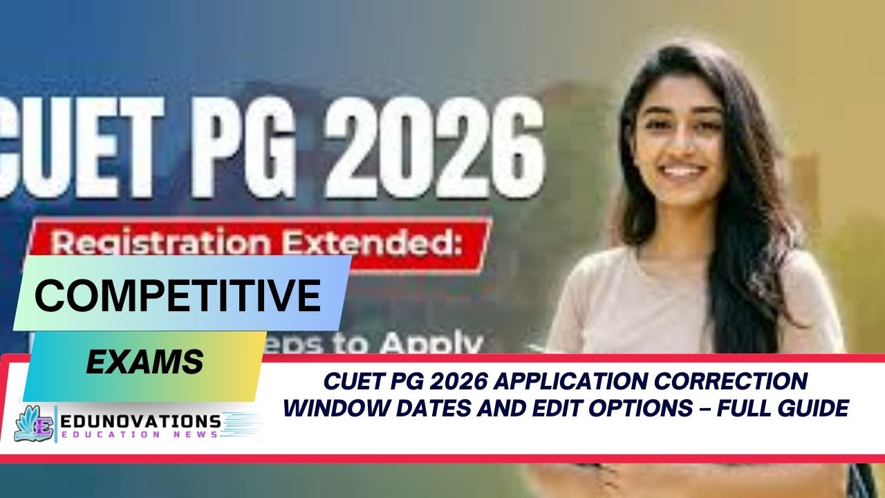 CUET PG 2026 application correction window dates and edit options