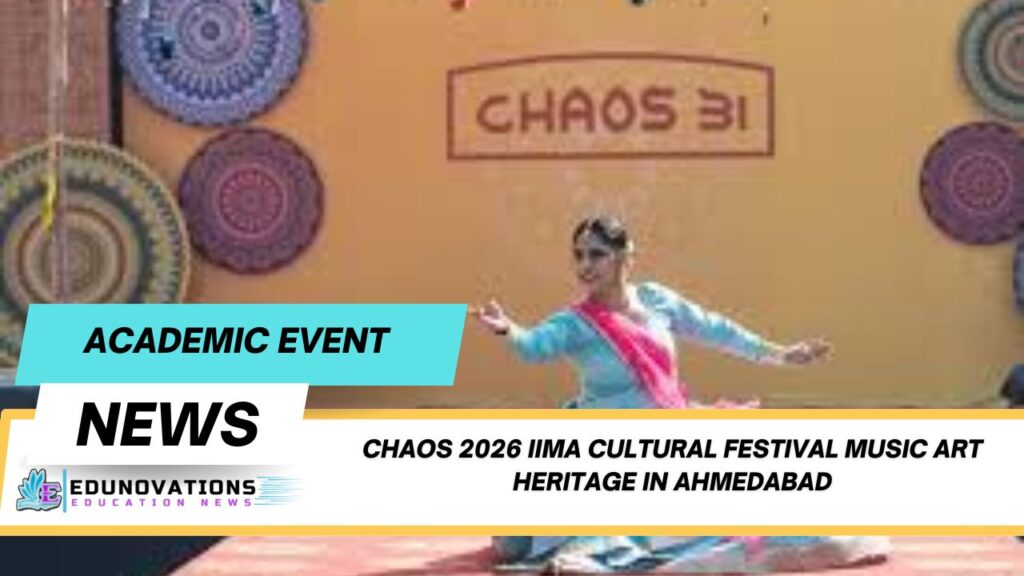 Chaos 2026 IIMA cultural festival music art heritage in Ahmedabad